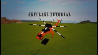 Plane Crazy - Sikorsky S-64 Skycrane Tutorial