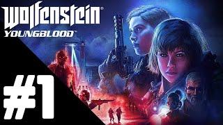 Wolfenstein: Youngblood  Прохождение — Часть 1: Молодая кровь