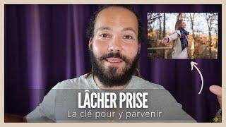 Comment lâcher prise et ne plus se faire de souci