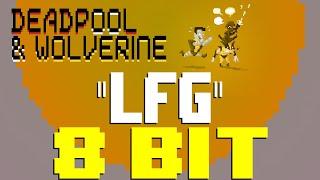 LFG (from Deadpool & Wolverine) [8 Bit Tribute to Rob Simonsen] - 8 Bit Universe