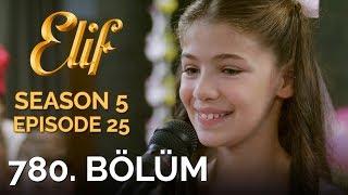 Elif 780. Bölüm | Season 5 Episode 25