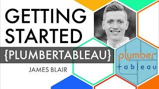 James Blair || Getting Started with {plumbertableau} || RStudio