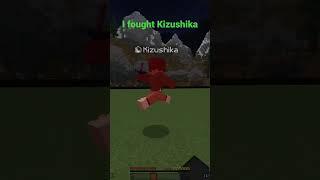 I fought Kizushika #shorts #minecraft