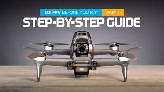 DJI FPV Drone - Before You Fly Beginners Guide