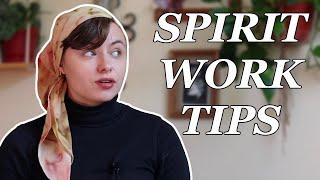 Spirit Work Tips