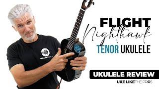 NEW AND AMAZING! Flight Nighthawk Tenor Ukulele | Ukulele Review