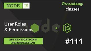 #111 User Roles and Permission | Authentication & Authorization | A Complete NODE JS Course