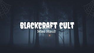 Blackcraft Cult! #smallhaul