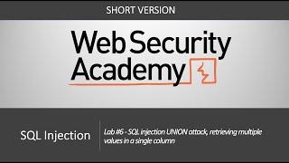 SQL Injection - Lab #6 SQL injection UNION attack, retrieving multiple values in a single column