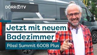 Pössl Summit 600 B Plus - Die Campervan Neuheit 2025 mit Kompaktbad 