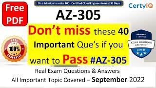 AZ-305 | Designing Microsoft Azure Infrastructure Solution |Exam Q&A| 100% Pass|40 Imp Que| Free PDF