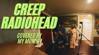 Mom & I Cover Creep By Radiohead (she is a classical Indian singer ️)