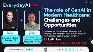 The role of GenAI in Modern Healthcare: Challenges and Opportunities - An Everyday AI Chat