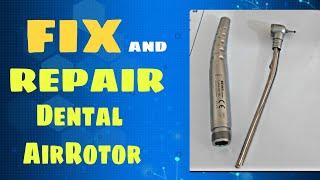 how to repair dental Air rotor (handpiece).