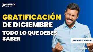 Todo lo que tienes que saber sobre las GRATIFICACIONES DE DICIEMBRE