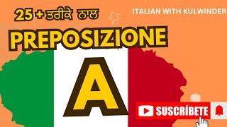 Master Italian Preposition A in Just 15 Minutes!free italian class in punjabi #italianpunjabi