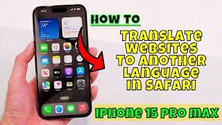 How to Translate Websites To Another Language In Safari iPhone 15/15 Pro Max