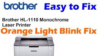 Brother HL1110 Orange Light Blink Fix