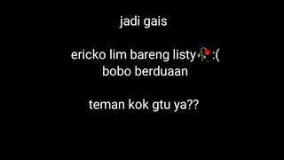 ERICKO LIM SELINGKUH Dan LISTY?