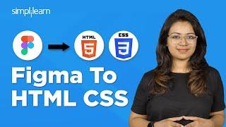 How to Convert Figma Design to HTML CSS | Figma to HTML CSS Tutorial | Simplilearn