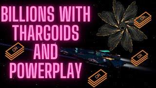 Billions with Thargoids and Powerplay *NURFED*