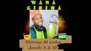 Wana girima akeyi magana daga naku #Mintaqa #Al miskin Annabi S A W