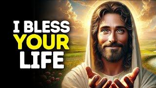 I Bless Your Life | God Says | God Message Today | Gods Message Now | God Message | God Say