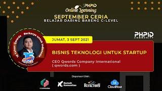 BISNIS TEKNOLOGI UNTUK STARTUP | RENDY MAULANA - CEO QWORDS INDONESIA | PHPID-OL#132