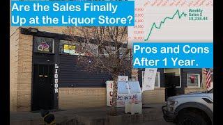 1 Year Later is the Liquor Store Making Money?