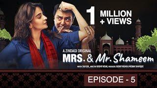 Mrs. & Mr. Shameem | Episode 5 | Saba Qamar, Nauman Ijaz