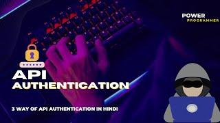 API Authentication Method in Hindi