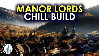 Building The Ultimate Village In Manor Lords Gameplay | Relaxing Longplay