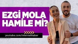 EZGİ MOLA HAMİLE Mİ? #ezgimola