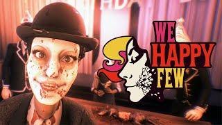 А ТЫ ПРИНЯЛ РАДОСТИН? ► We Happy Few #1