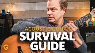 Your Acoustic Guitar Survival Guide (for serious guitar players only)