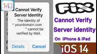 How to Fix Cannot Verify Server Identity Pop up on iPhone and iPad in iOS 14