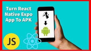 How To Export React Native Expo App to APK