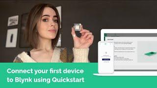 Tutorial: Connect your first device to Blynk using Quickstart