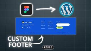 Figma to WordPress Elementor Tutorial: How to Create Custom Footer in Elementor Free (Part 3)