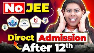 No JEE12th Marks Direct Admission Engineering Colleges #BTech #Eng #JEE #JEEMains2025 #Admissions