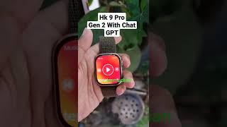 hk 9 pro gen 2 smartwatch with chat gpt #gadgets #smartwatch #kadoultah #viral #fyp