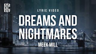 Meek Mill - Dreams and Nightmares | Lyrics