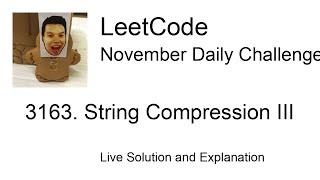 3163. String Compression III - Day 4/30 Leetcode November Challenge