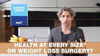 Health At Every Size or Weight Loss Surgery? | Thursday Therapy #41