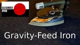 My Gravity-Feed Steam Iron