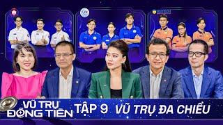 VŨ TRỤ ĐỒNG TIỀN Tập 9 | Thầy Beo, Tina Thảo Thi thị phạm HÀI HƯỚC; KỲ TÍCH lần đầu xảy ra ở hố đen