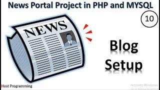 PHP and MYSQL Project On Online News Portal - Blog Setup