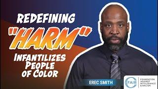 Erec Smith: Redefining "Harm" Infantilizes People of Color