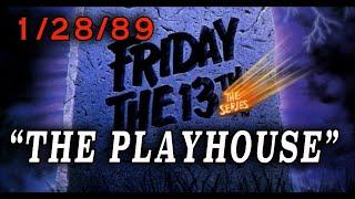 Friday The 13th: The Series - "The Playhouse" (1989) Season Two Episode