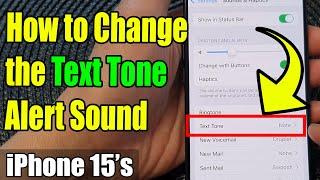 iPhone 15/15 Pro Max: How to Change the Text Tone Alert Sound